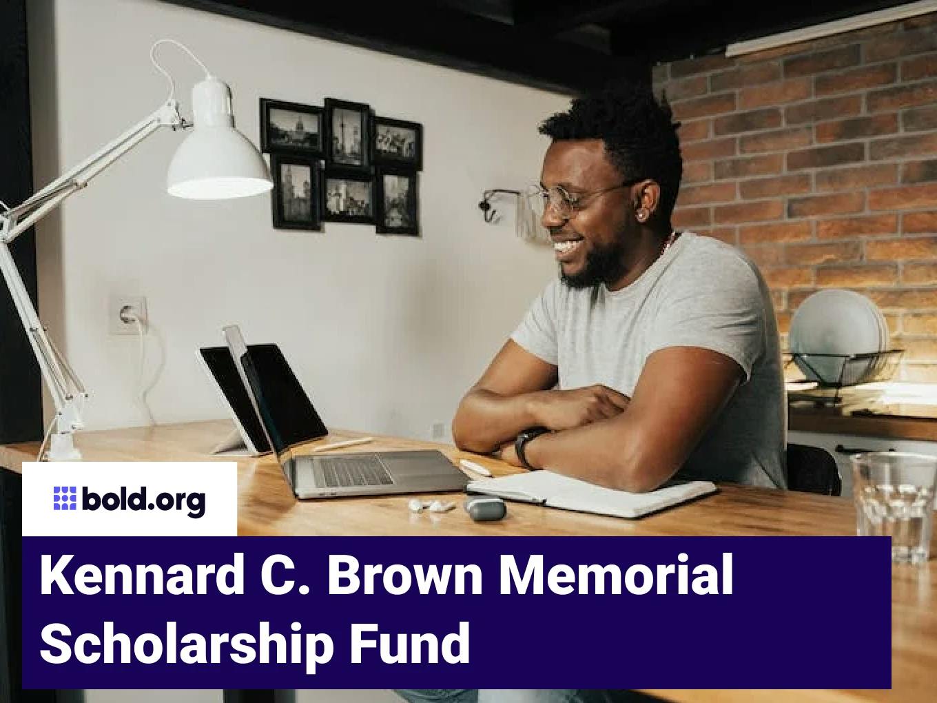 Kennard C. Brown Memorial Scholarship Fund