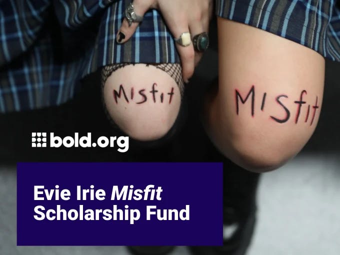 Evie Irie Misfit Scholarship Fund