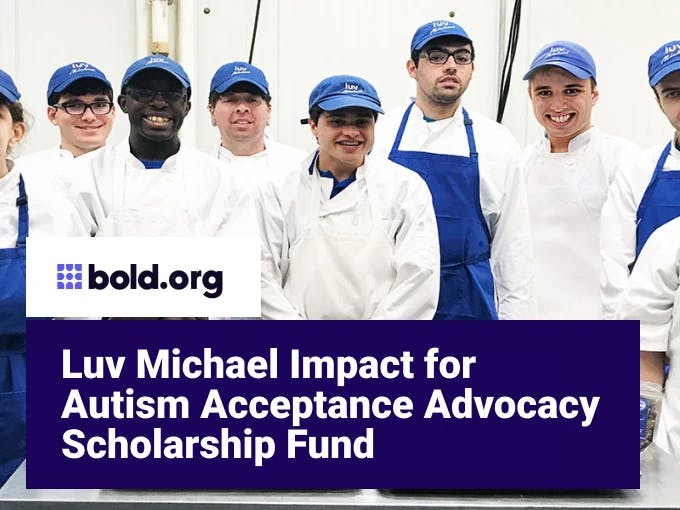 Luv Michael Impact for Autism Acceptance Advocacy Scholarship Fund