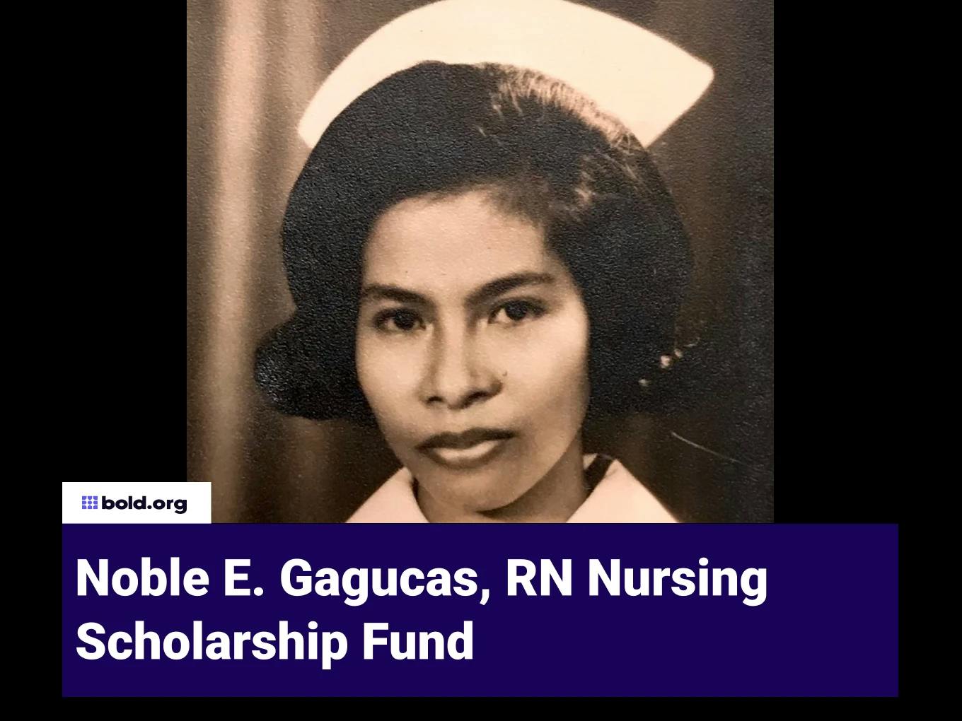 Noble E. Gagucas, RN Nursing Scholarship Fund