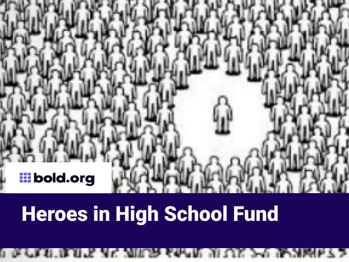 Heroes in High School Fund