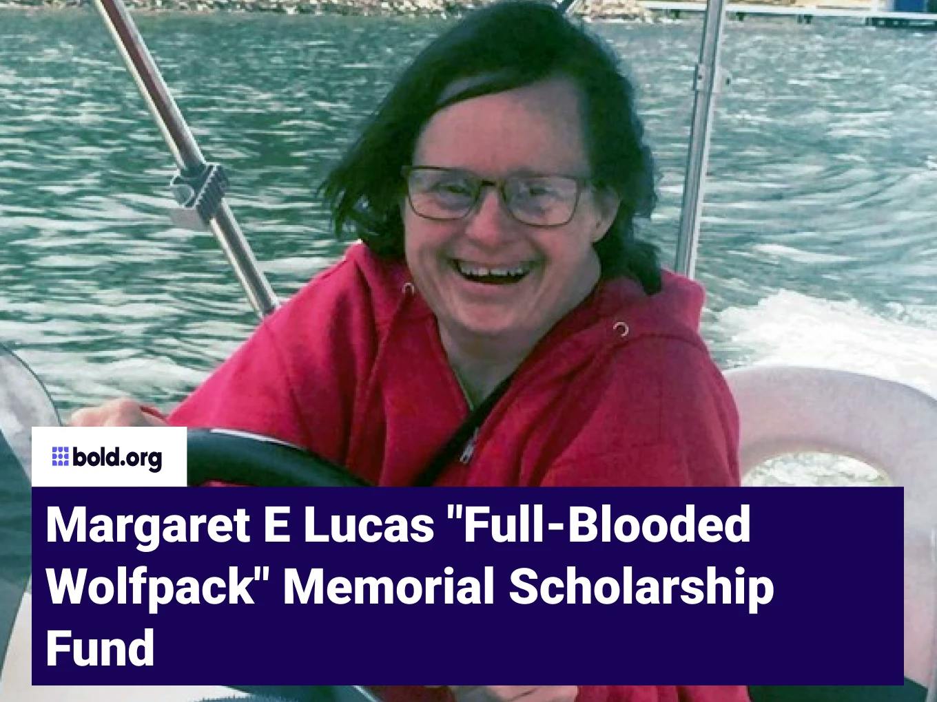 Margaret E Lucas "Full-Blooded Wolfpack" Memorial Scholarship Fund