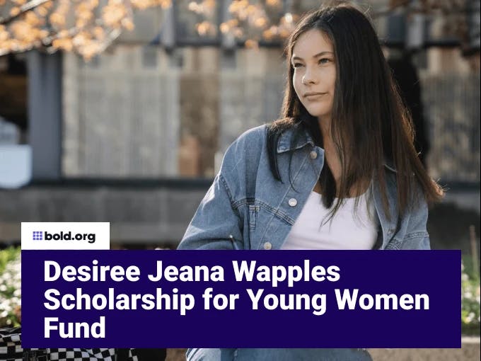Desiree Jeana Wapples Scholarship for Young Women Fund