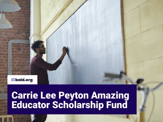 Carrie Lee Peyton Amazing Educator Scholarship Fund
