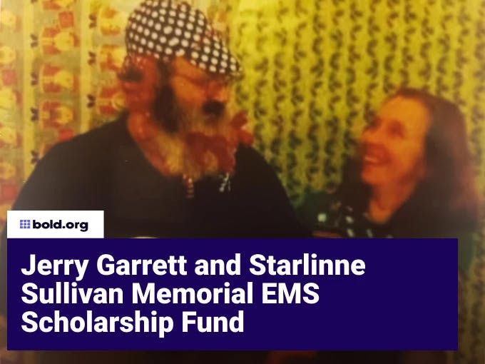 Jerry Garrett and Starlinne Sullivan Memorial EMS Scholarship Fund