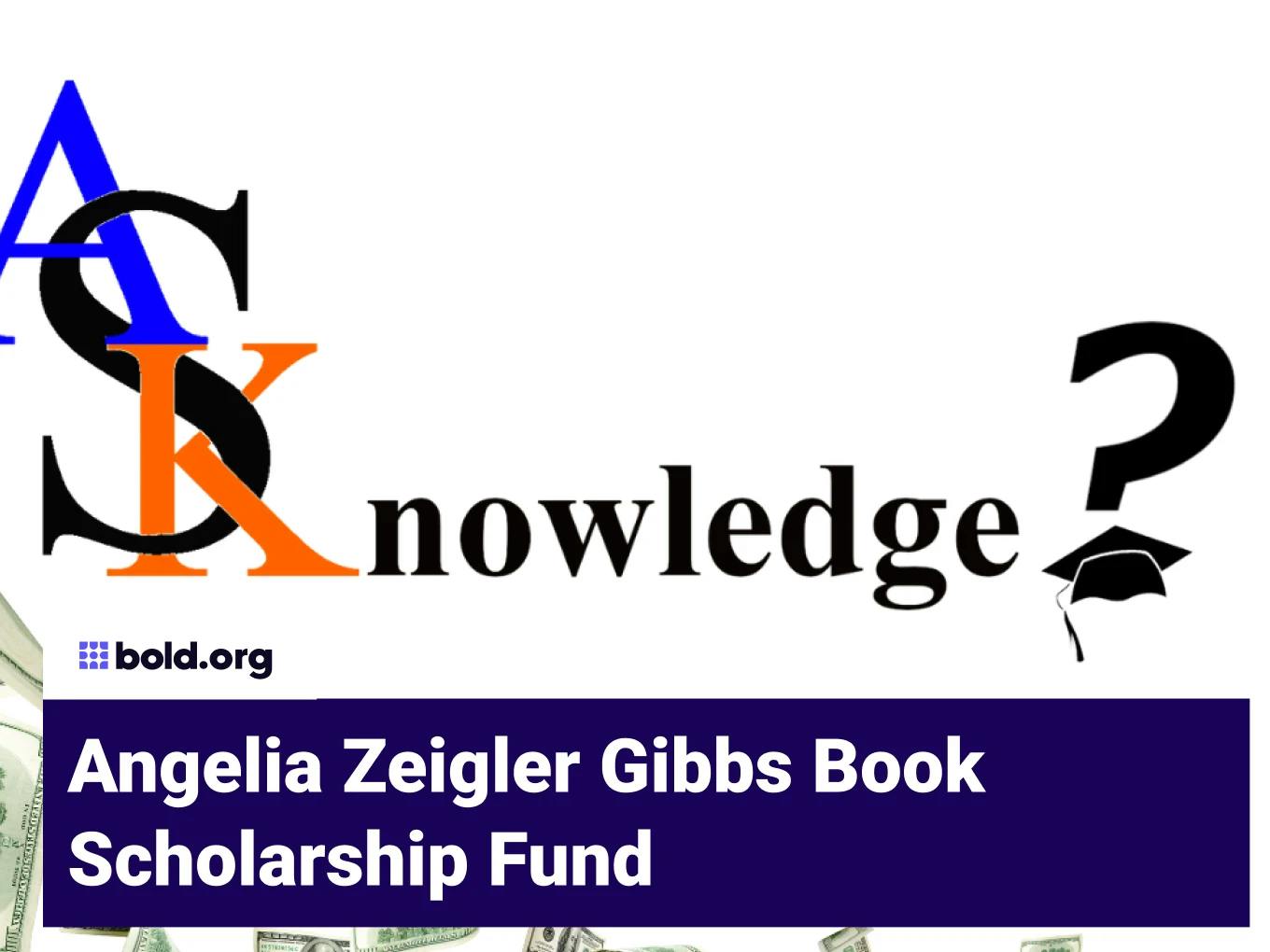 Angelia Zeigler Gibbs Book Scholarship Fund