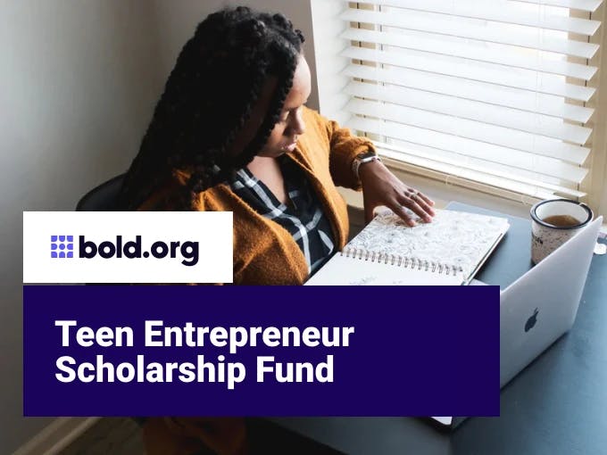 Teen Entrepreneur Scholarship Fund