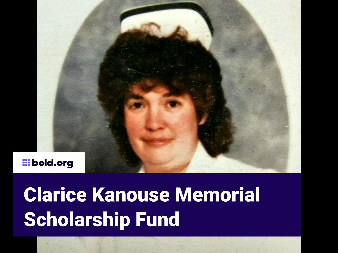 Clarice Kanouse Memorial Scholarship Fund
