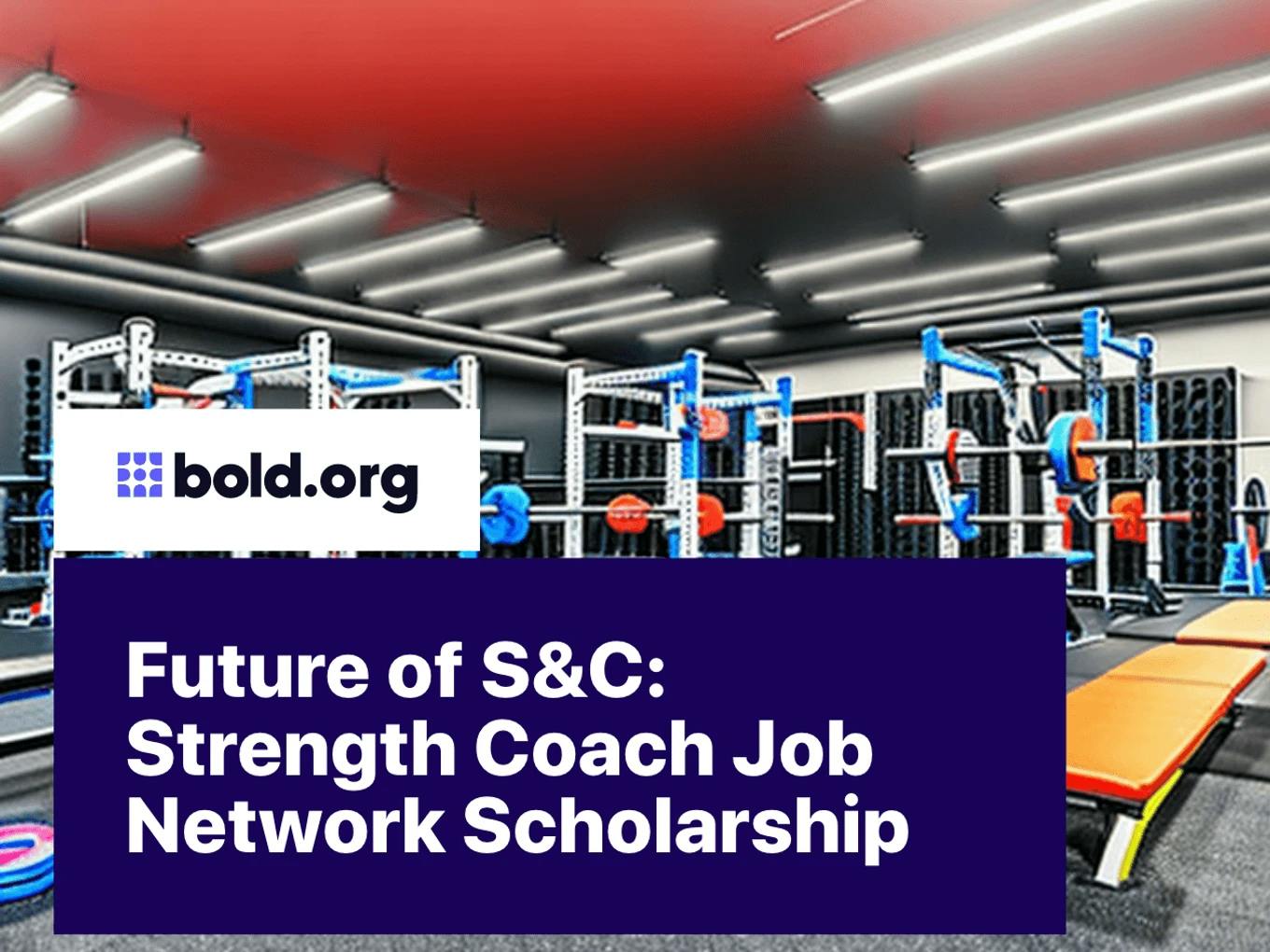 Future of S&C: Strength Coach Job Network Scholarship