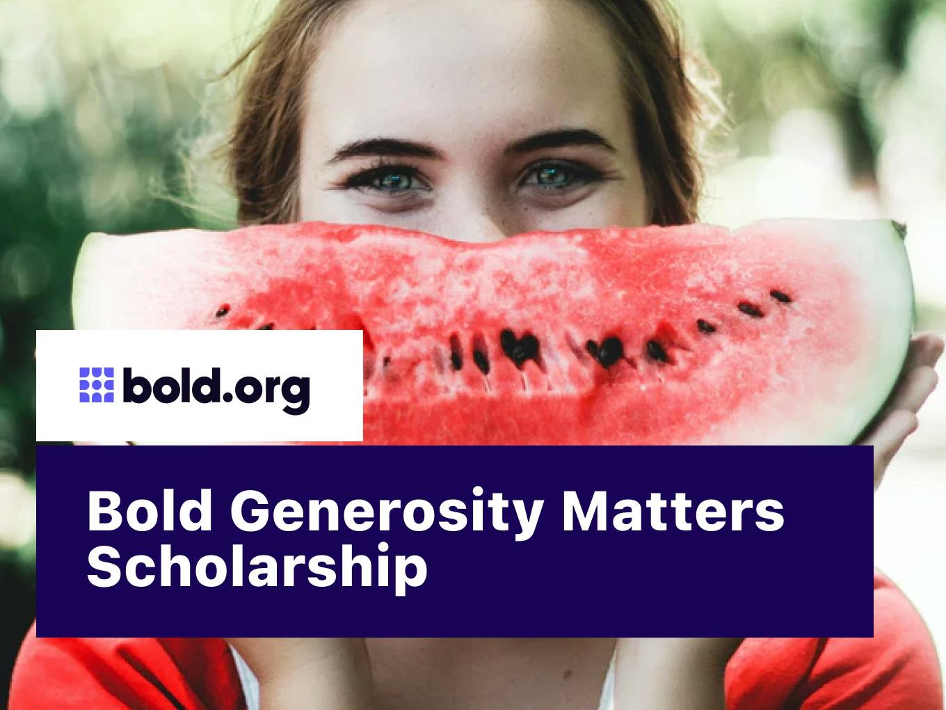 Bold Generosity Matters Scholarship