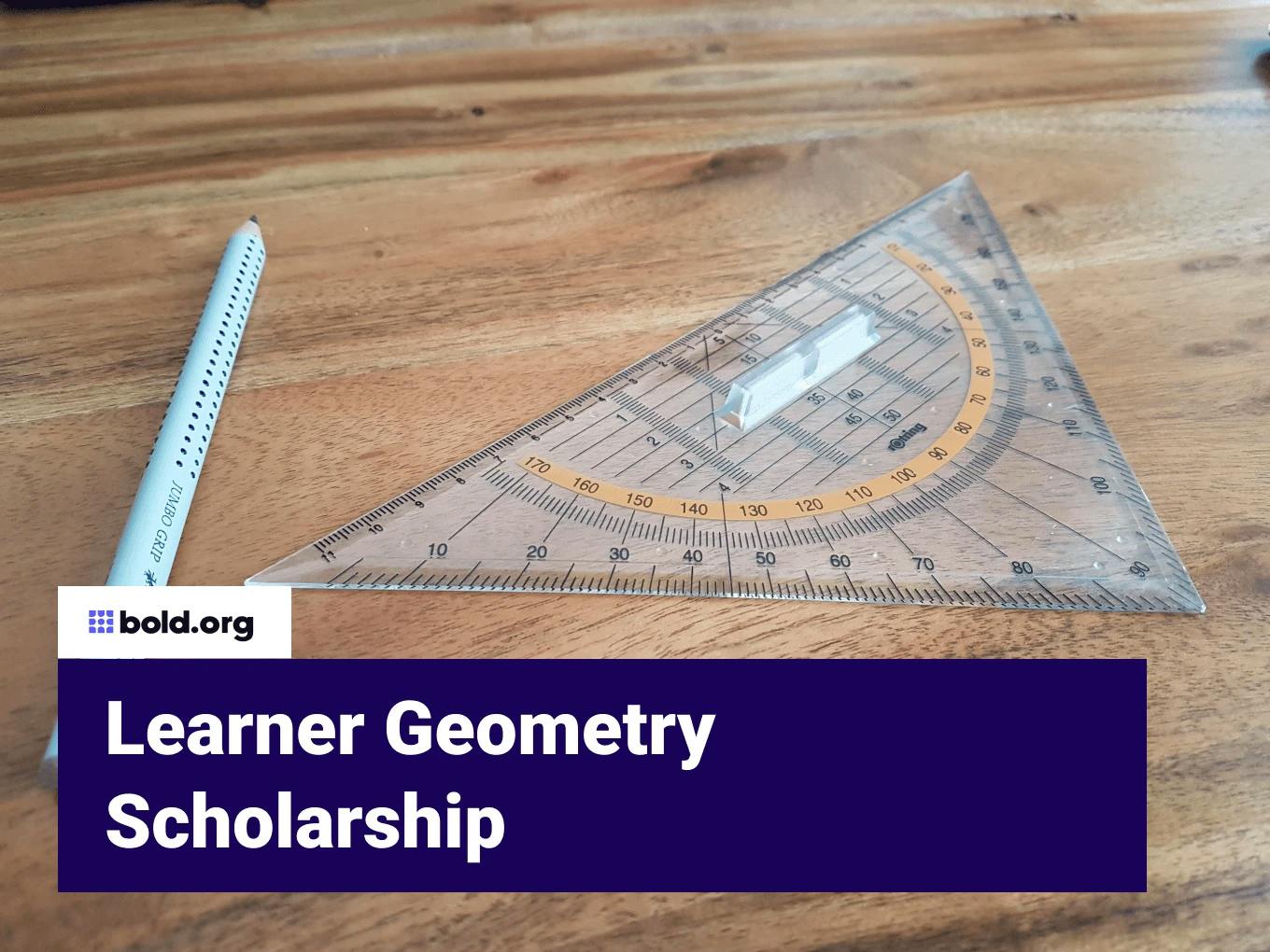 Learner Geometry Scholarship