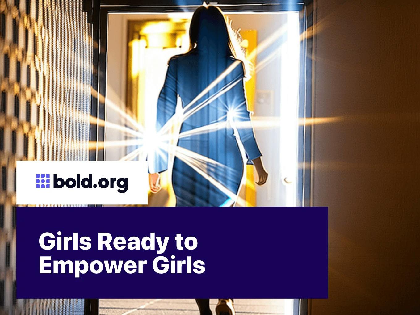 Girls Ready to Empower Girls