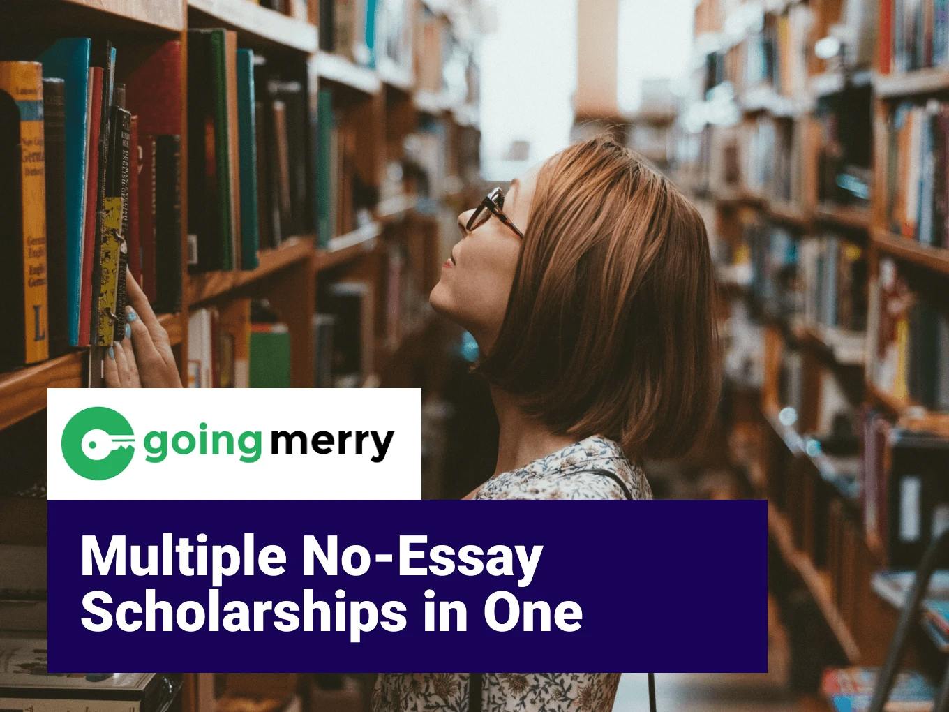 Going Merry "Multiple No-Essay Scholarships in One" Scholarship