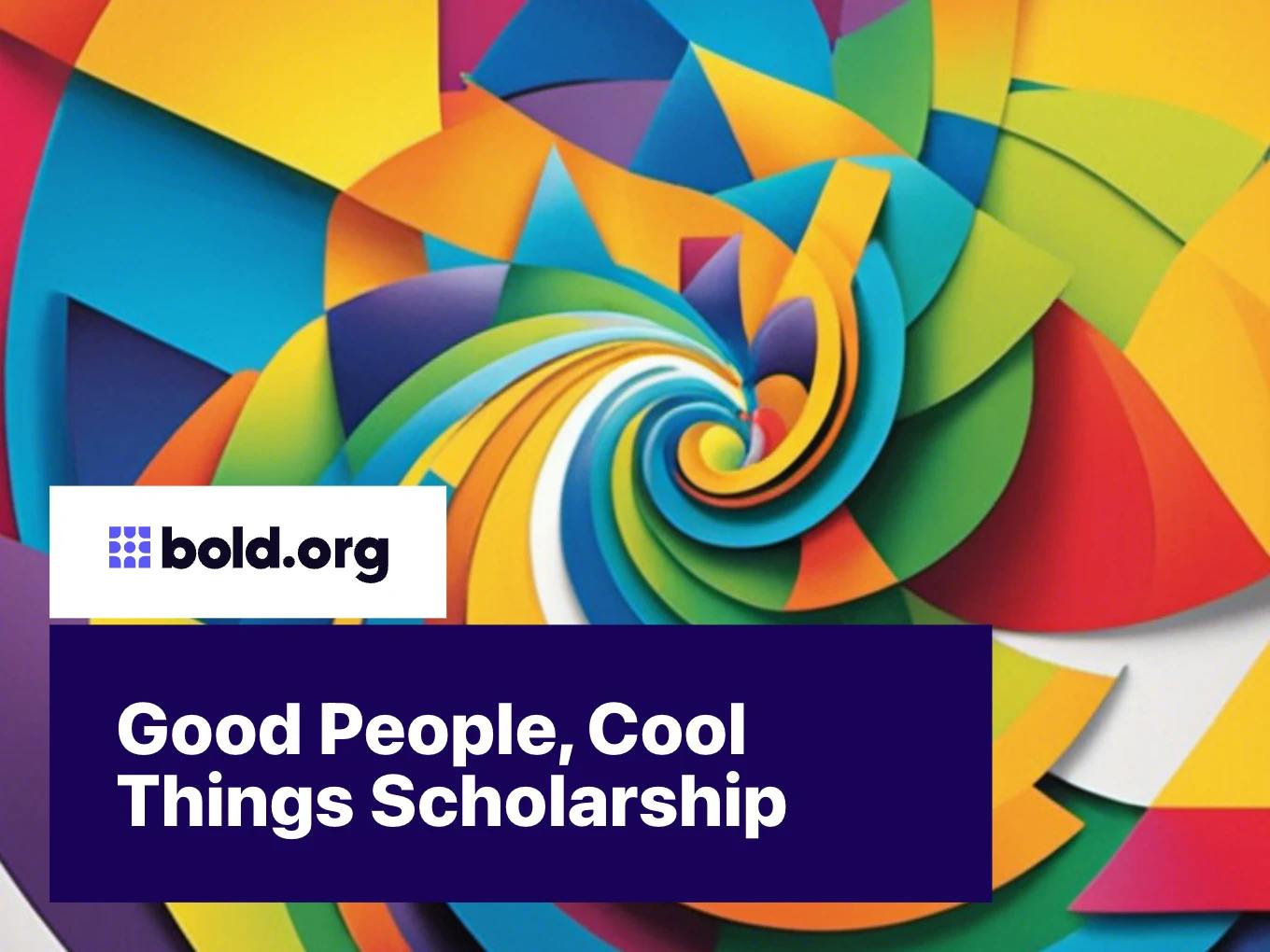 Good People, Cool Things Scholarship