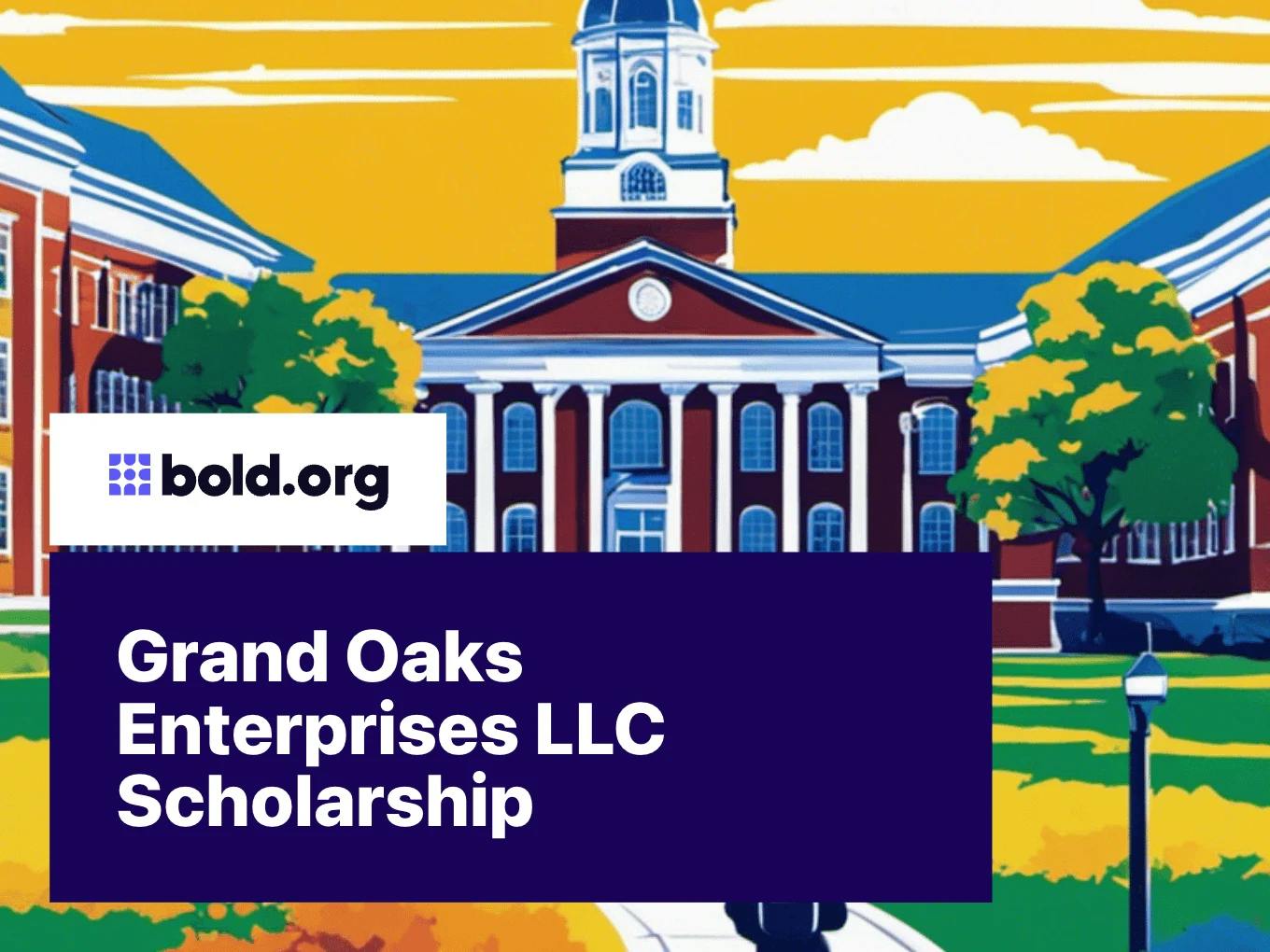 Grand Oaks Enterprises LLC Scholarship