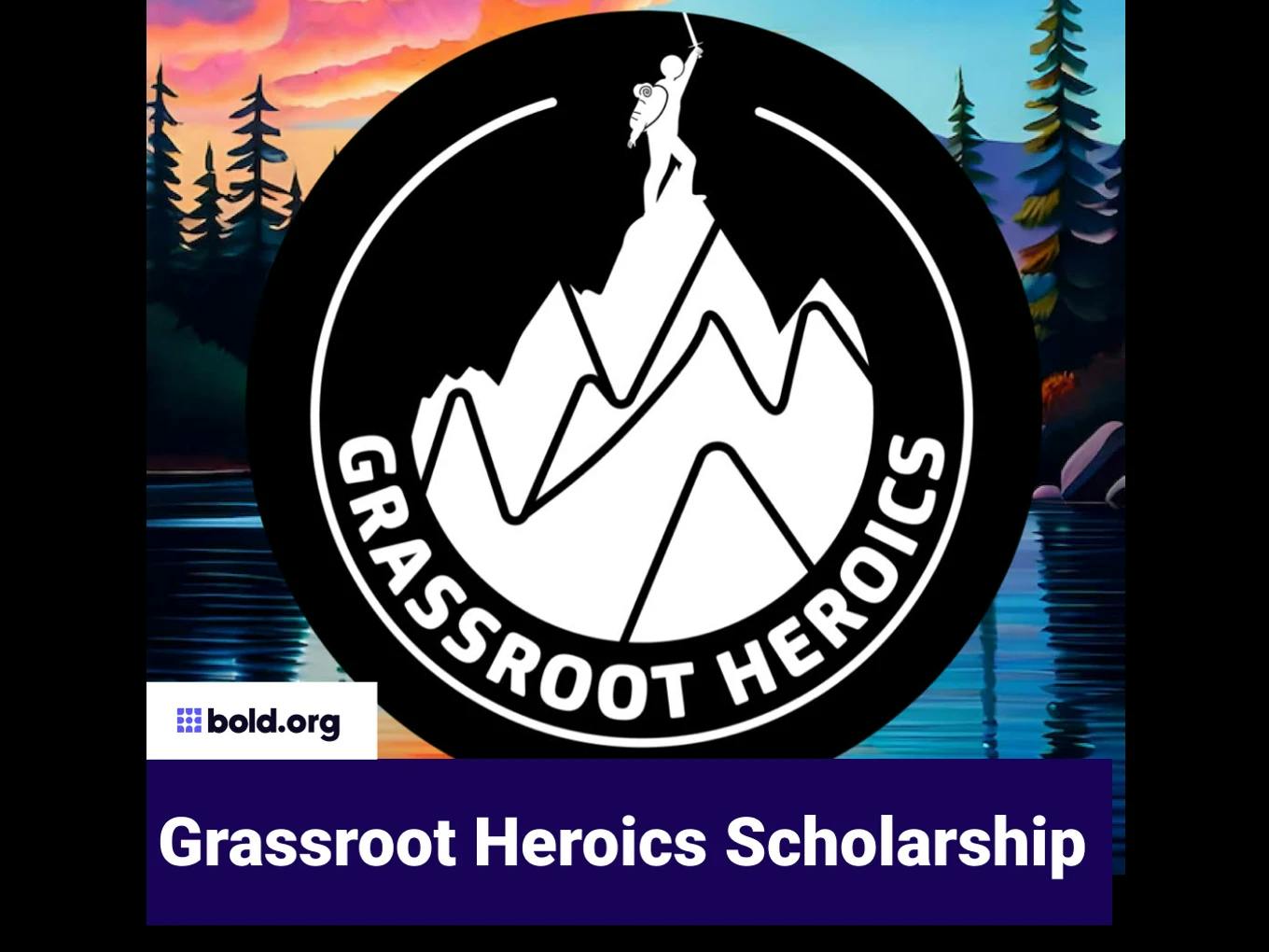 Grassroot Heroics Scholarship