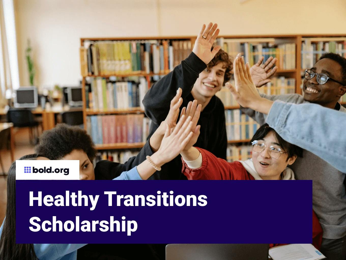 Healthy Transitions Scholarship