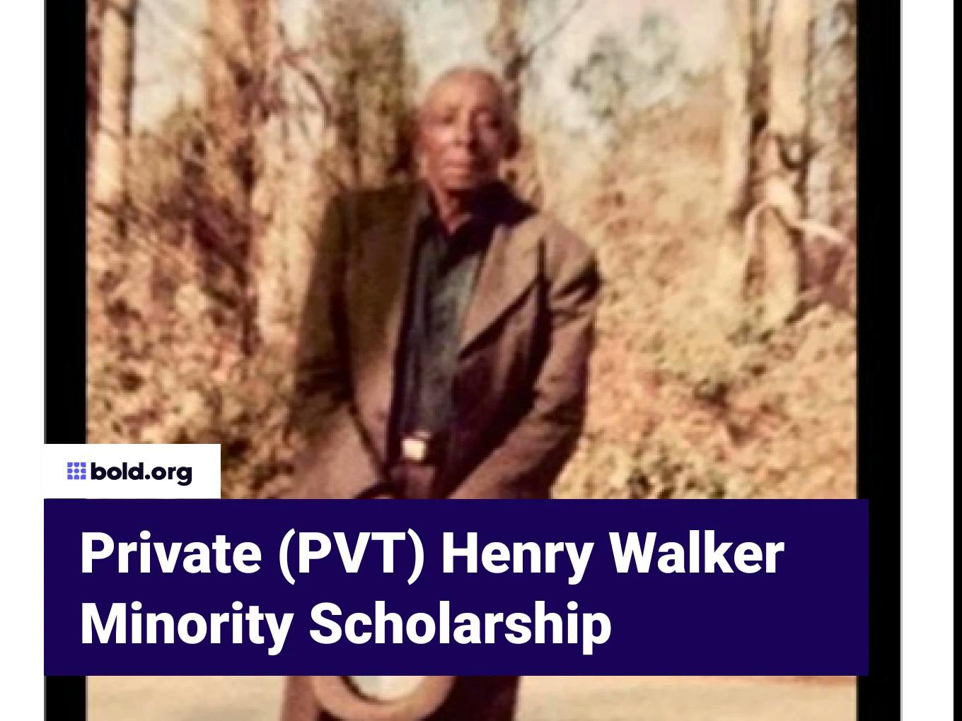 Private (PVT) Henry Walker Minority Scholarship