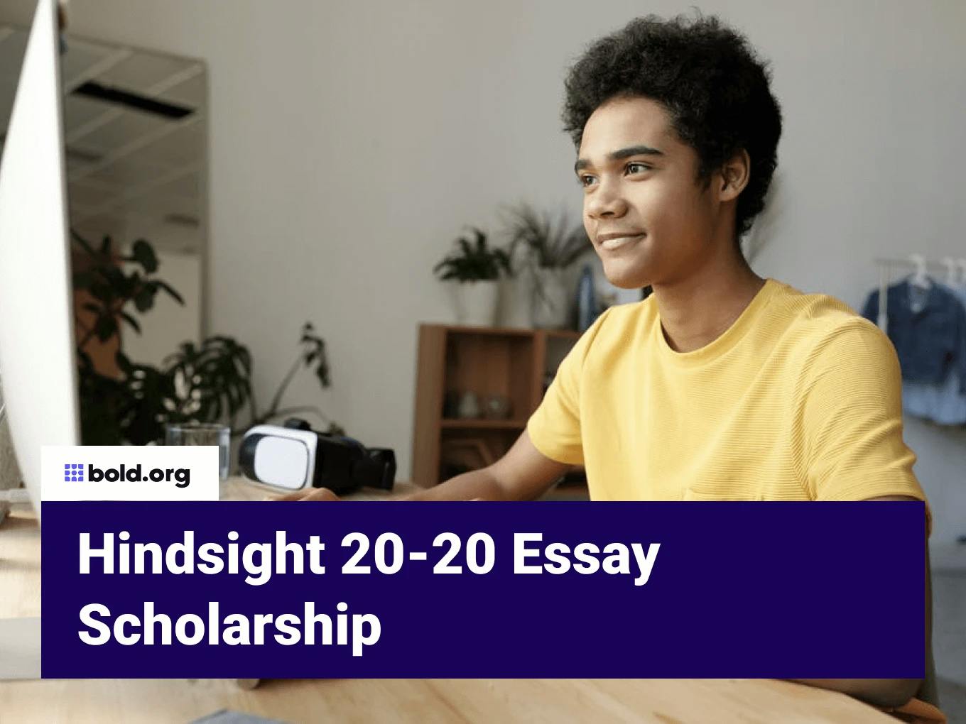 Hindsight 20-20 Essay Scholarship