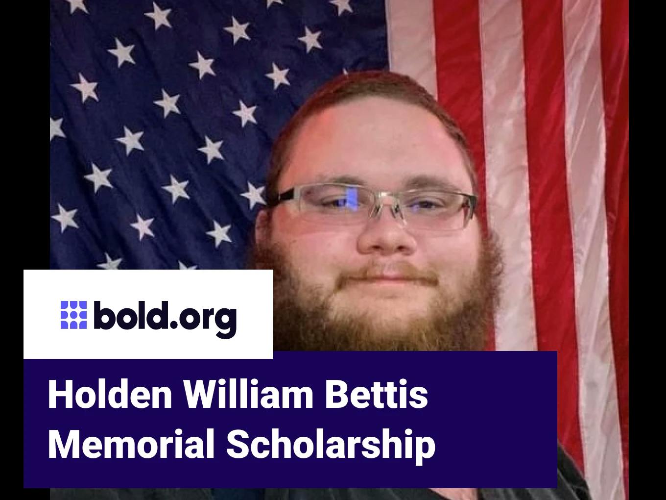Holden William Bettis Memorial Scholarship