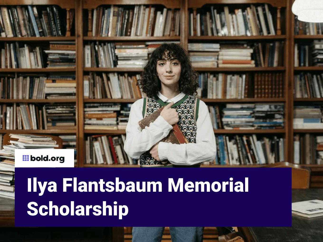 Ilya Flantsbaum Memorial Scholarship