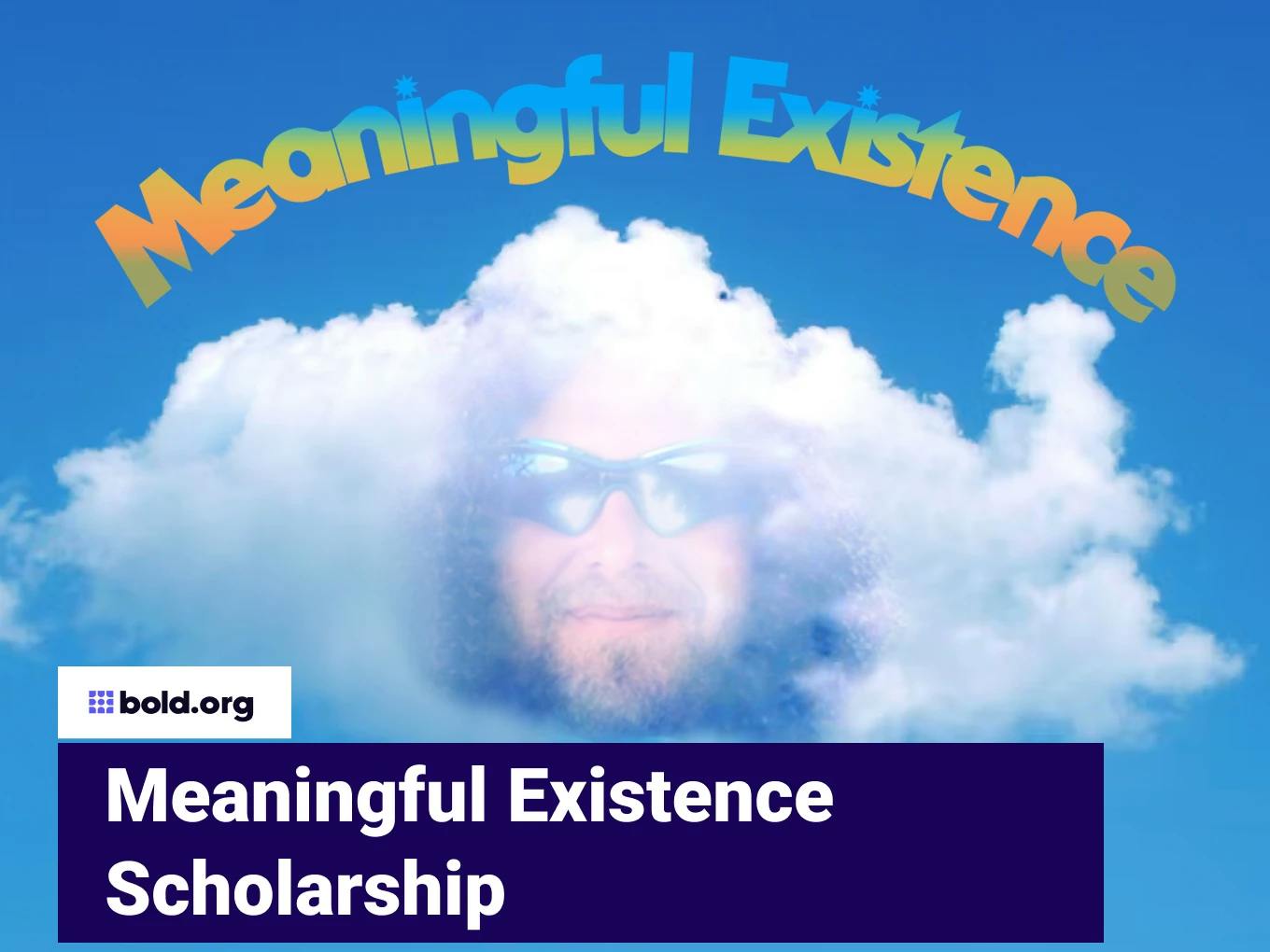 Meaningful Existence Scholarship