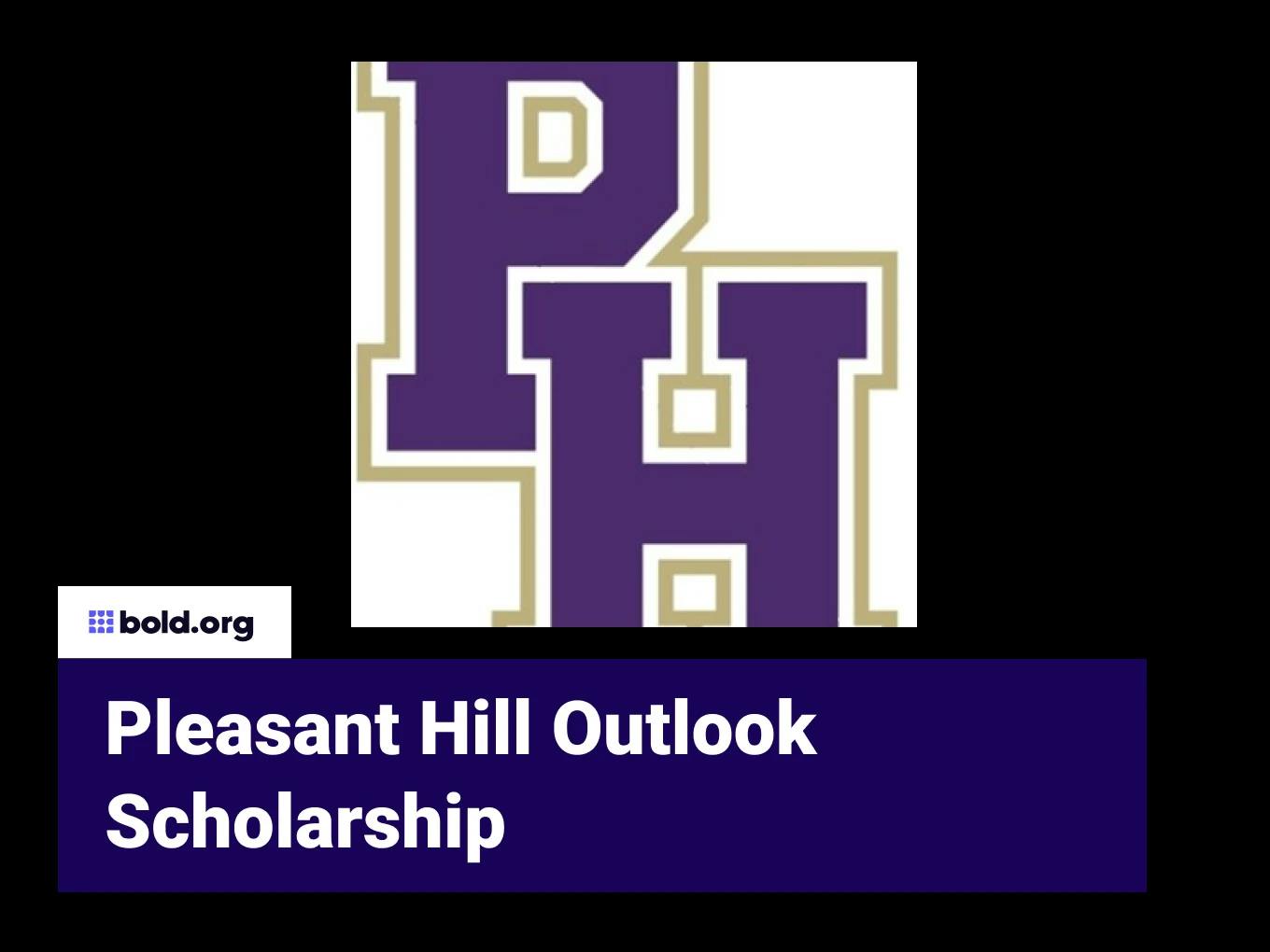 Pleasant Hill Outlook Scholarship