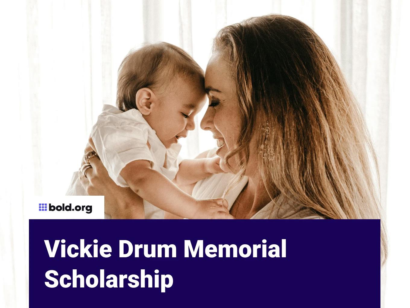 Vickie Drum Memorial Scholarship