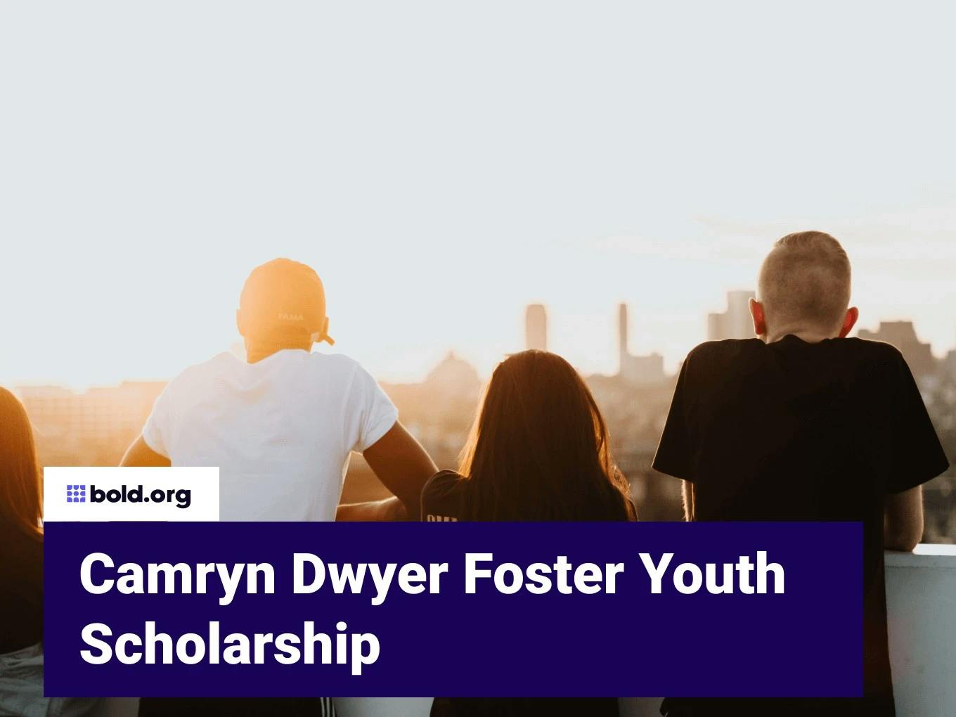 Camryn Dwyer Foster Youth Scholarship