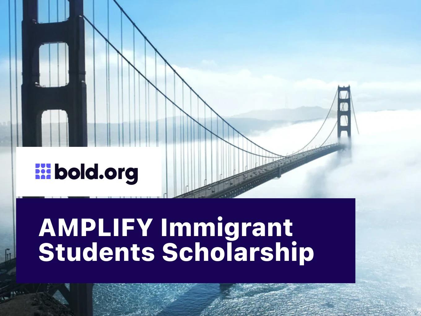 AMPLIFY Immigrant Students Scholarship