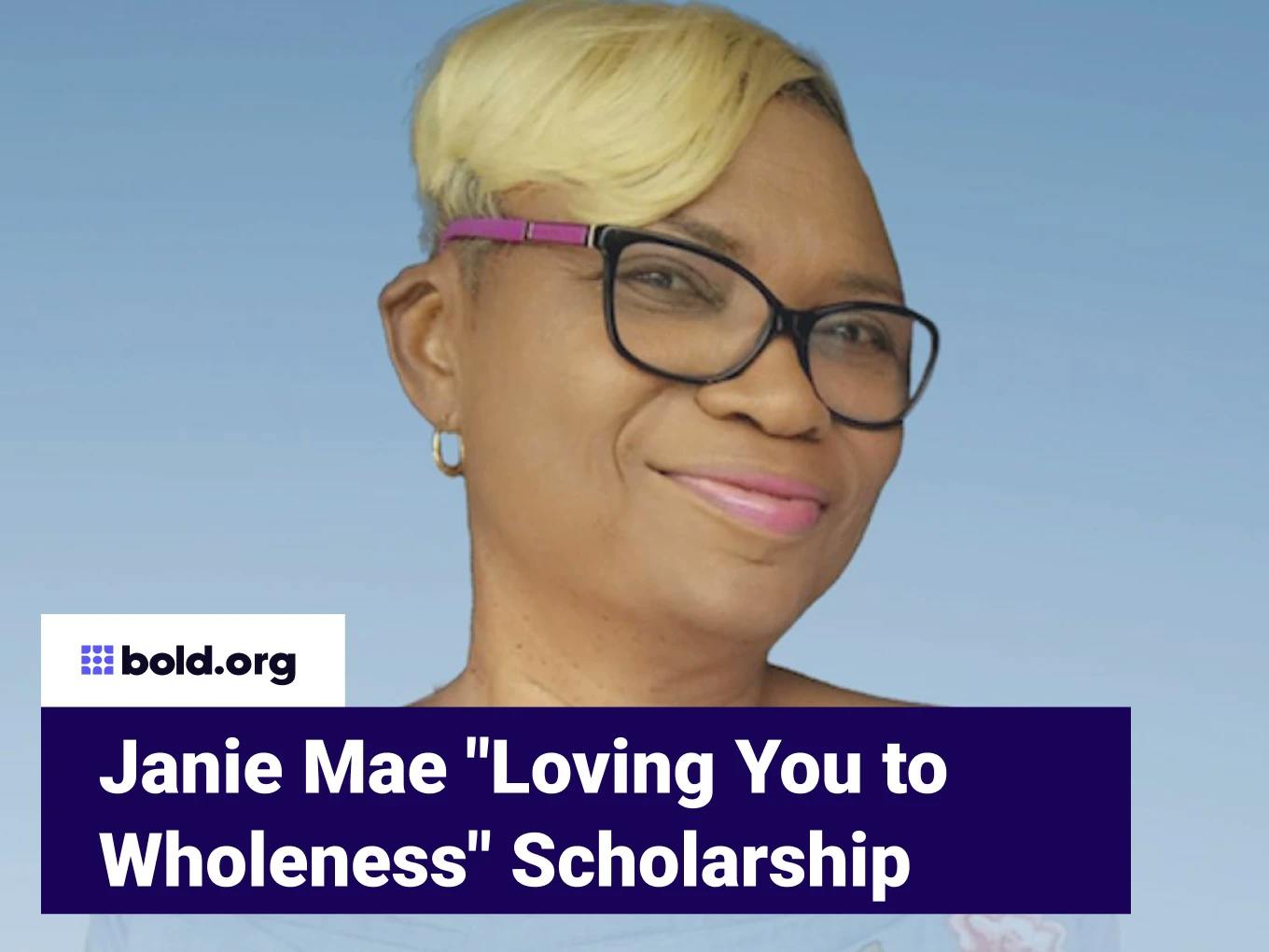 Janie Mae "Loving You to Wholeness" Scholarship