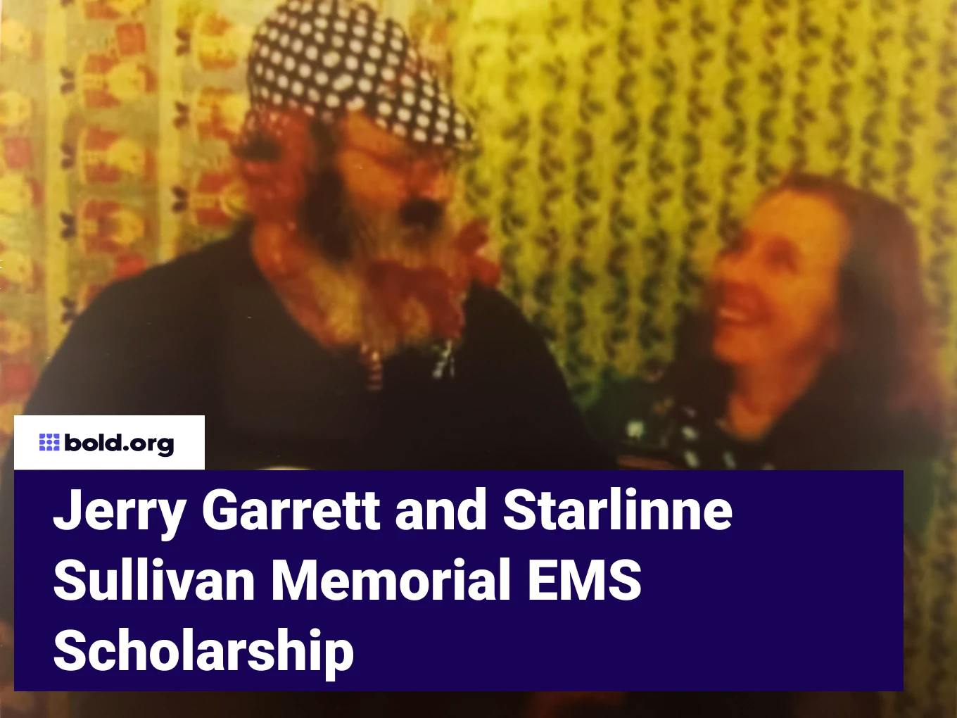 Jerry Garrett and Starlinne Sullivan Memorial EMS Scholarship
