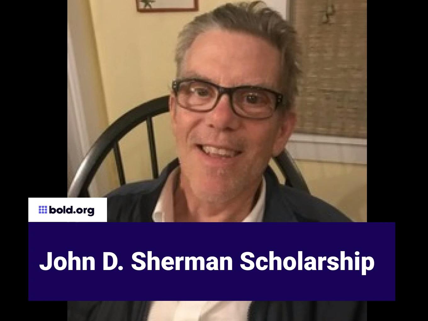 John D. Sherman Scholarship