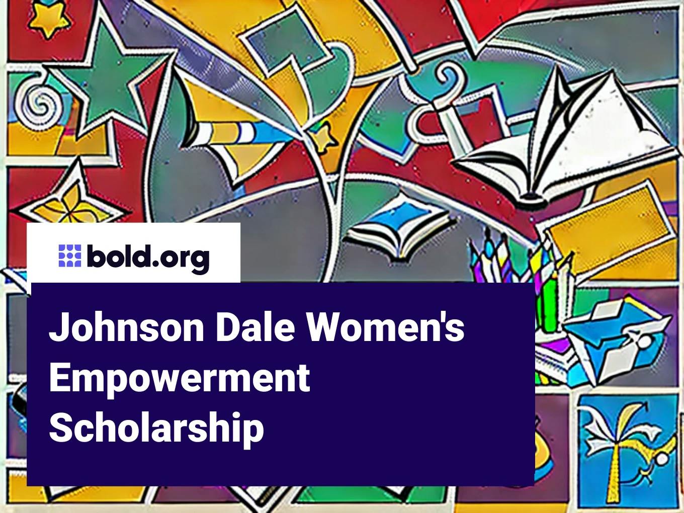 Johnson Dale Women's Empowerment Scholarship