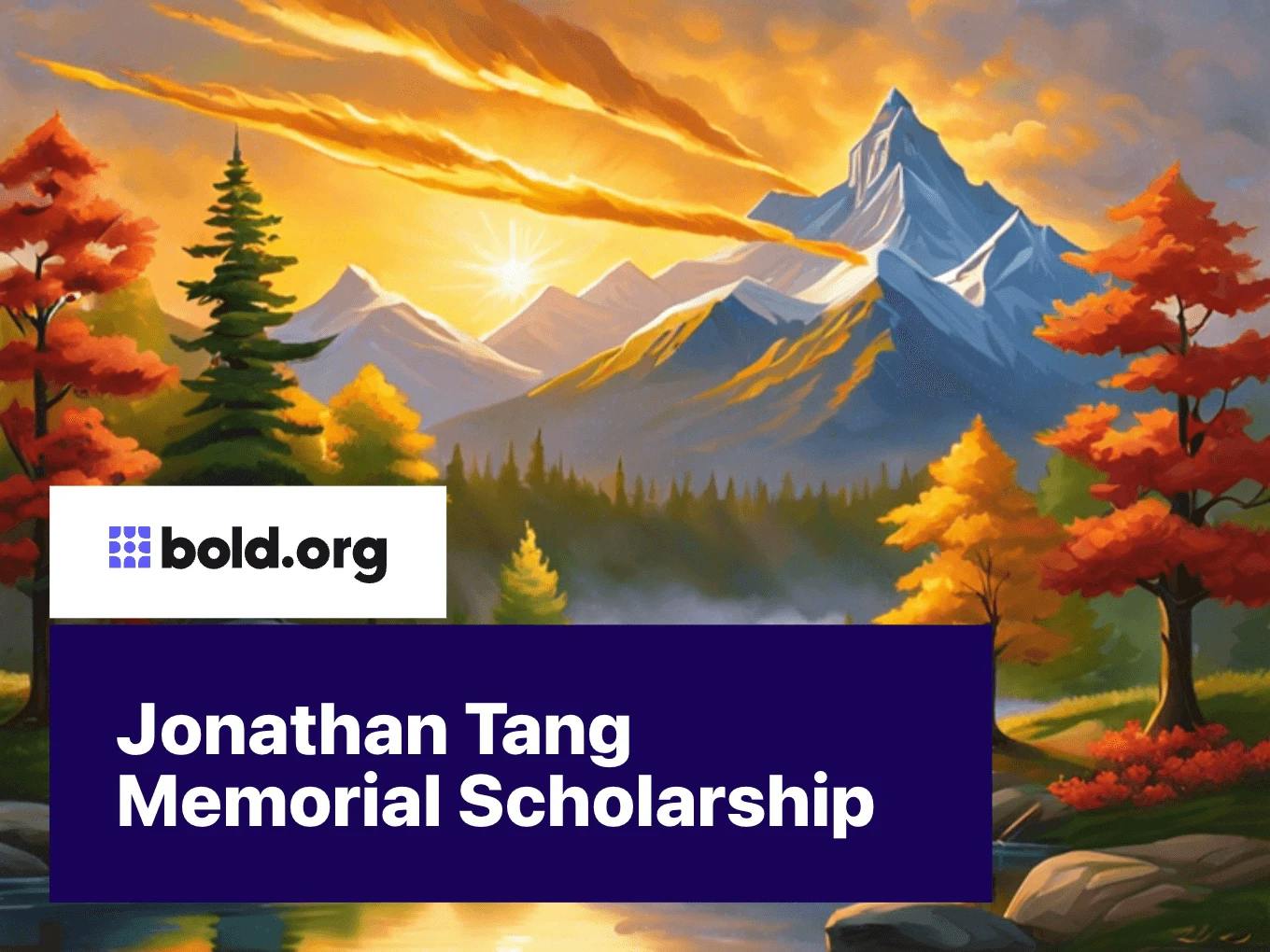 Jonathan Tang Memorial Scholarship