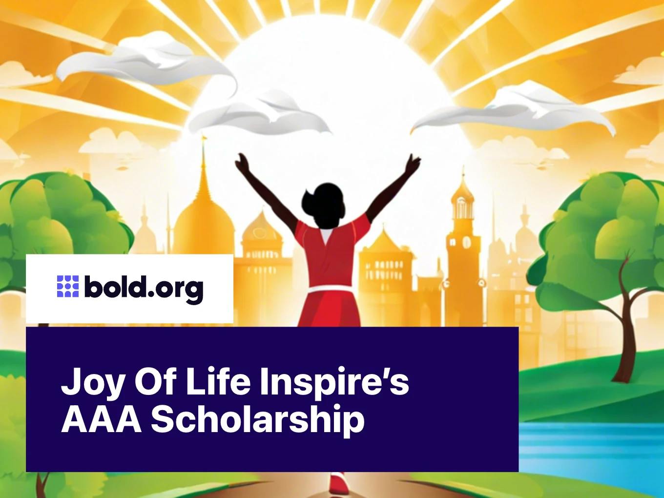 Joy Of Life Inspire’s AAA Scholarship
