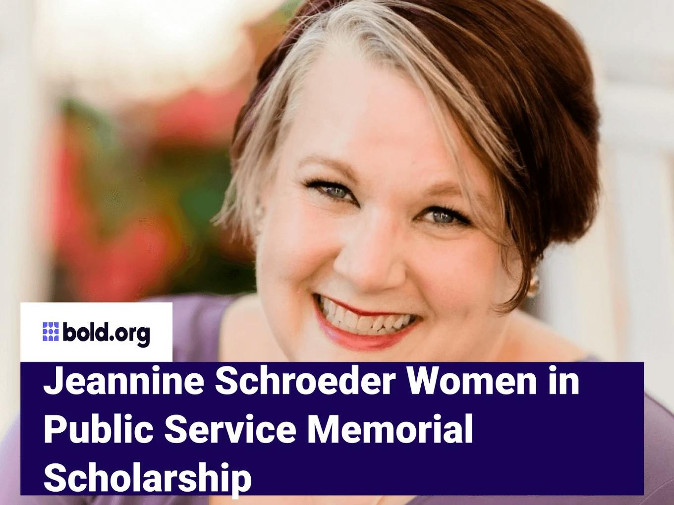 Jeannine Schroeder Women in Public Service Memorial Scholarship