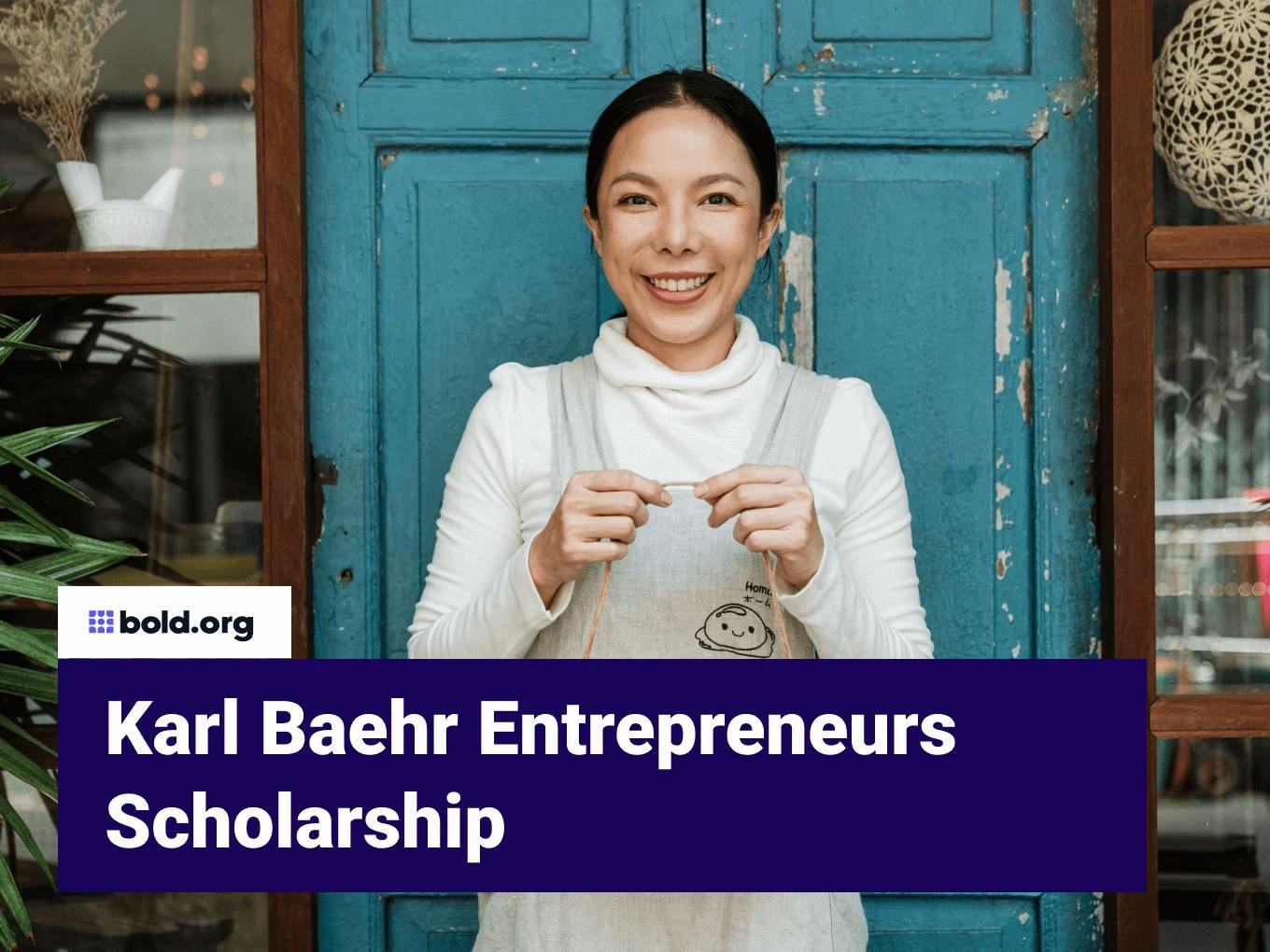 Karl Baehr Entrepreneurs Scholarship