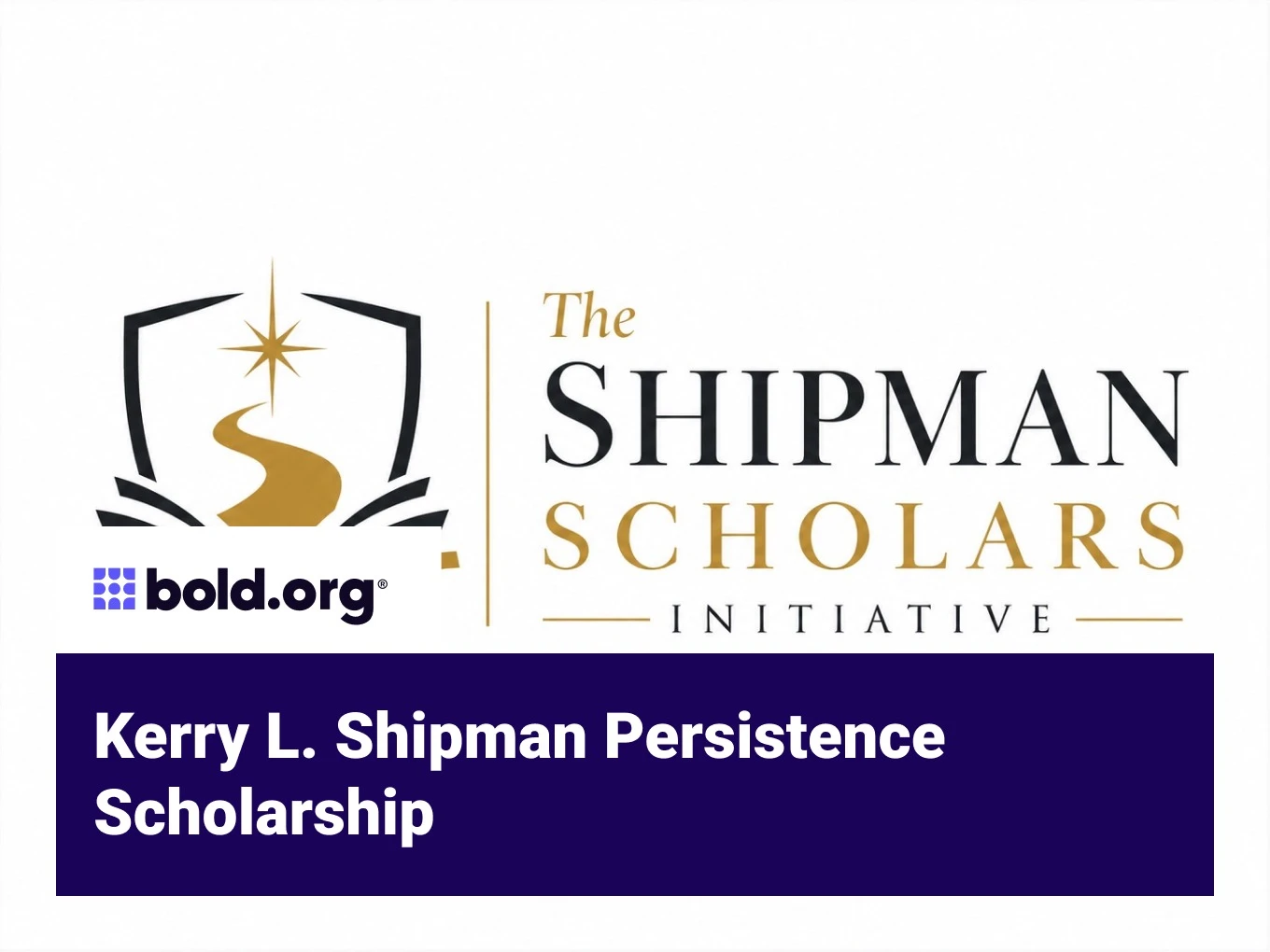 Kerry L. Shipman Persistence Scholarship