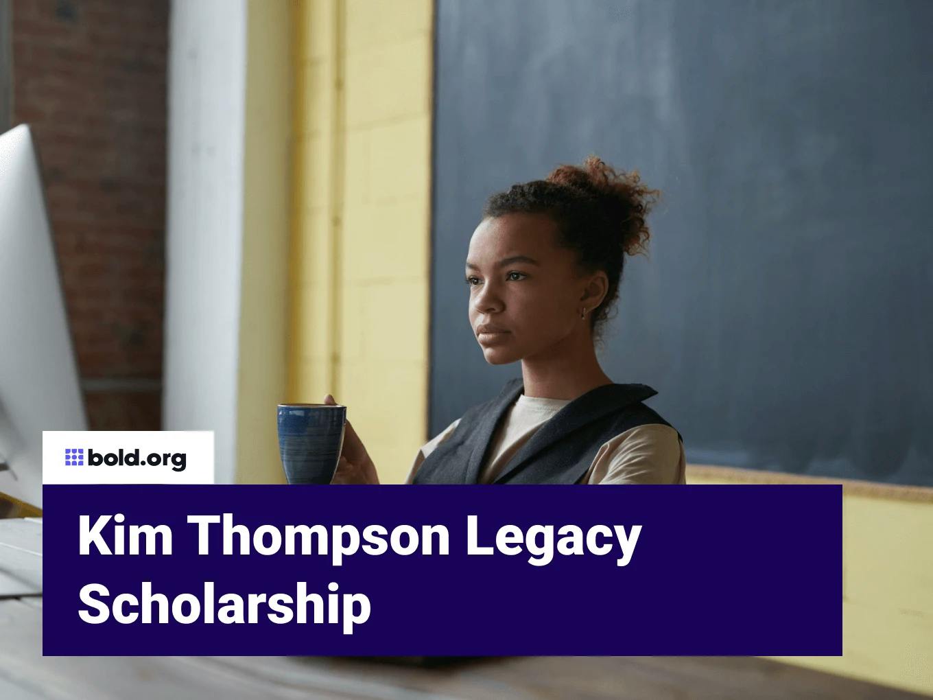 Kim Thompson Legacy Scholarship