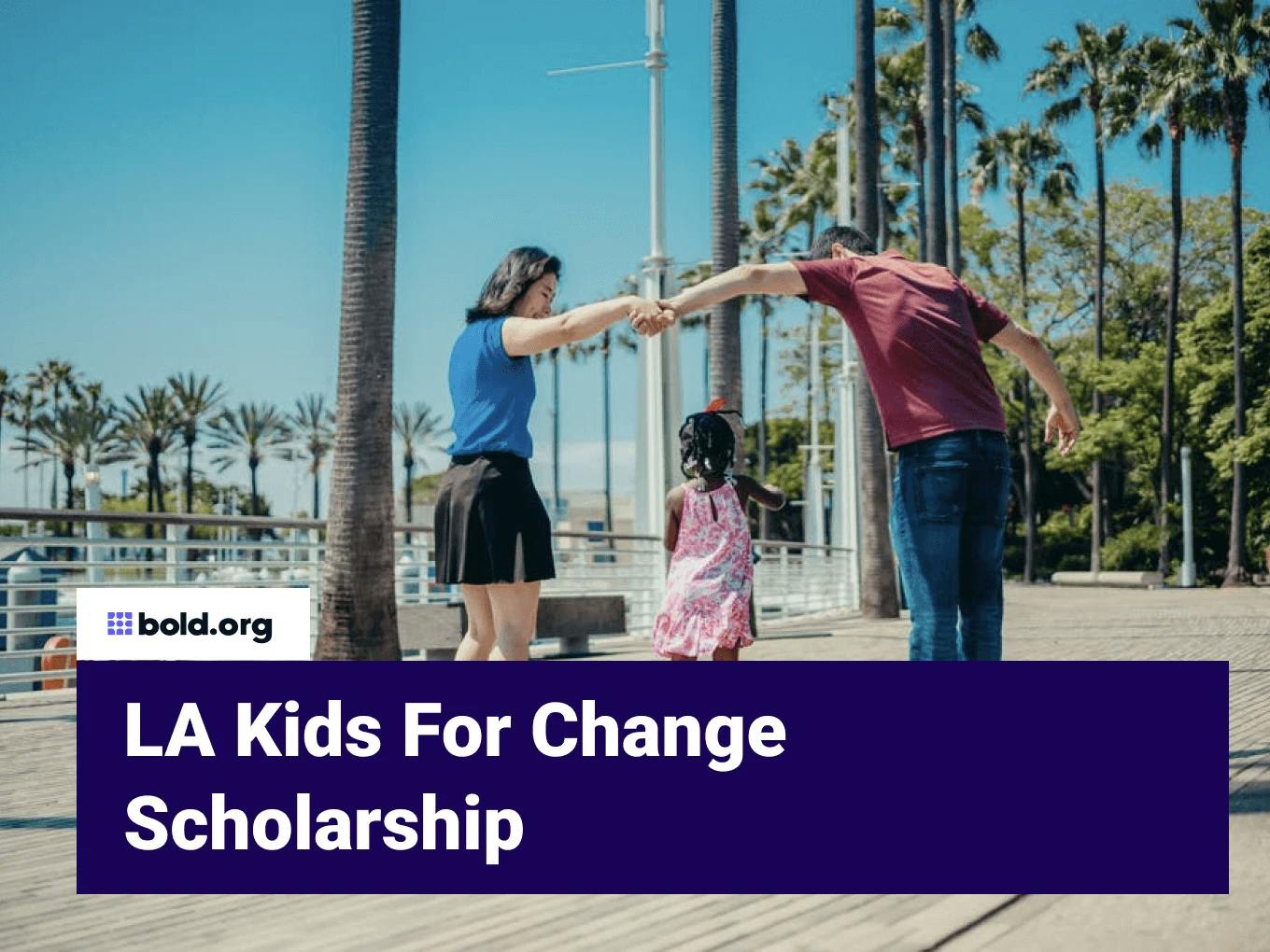LA Kids for Change Scholarship