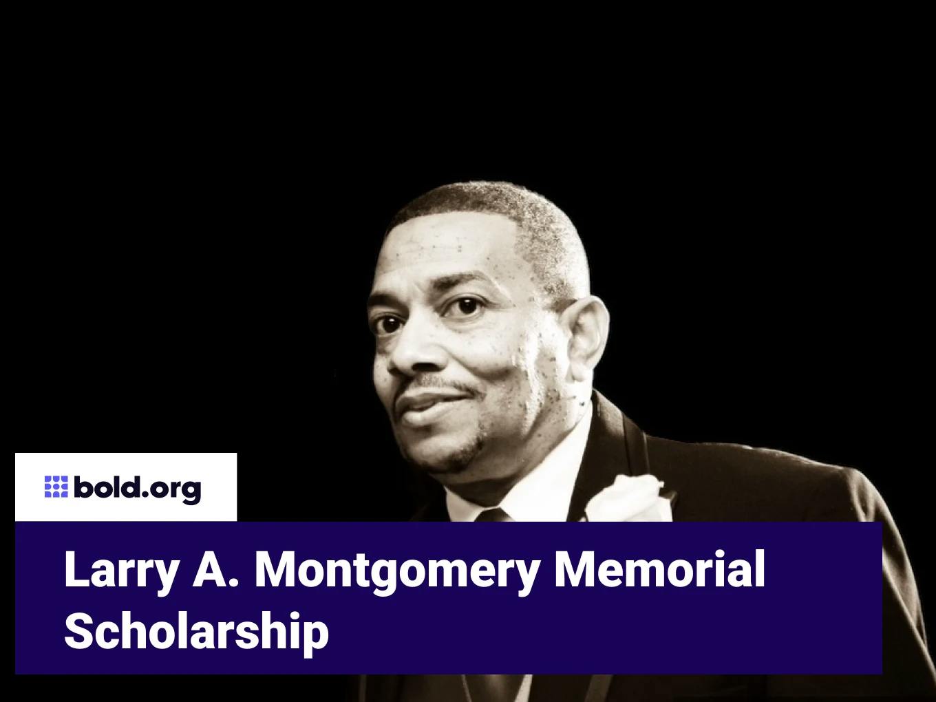 Larry A. Montgomery Memorial Scholarship