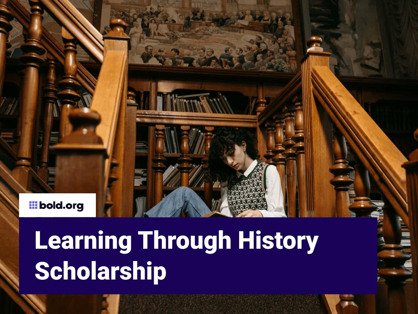 Learning Through History Scholarship