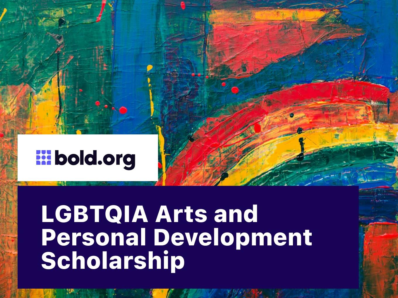 LGBTQIA Arts and Personal Development Scholarship