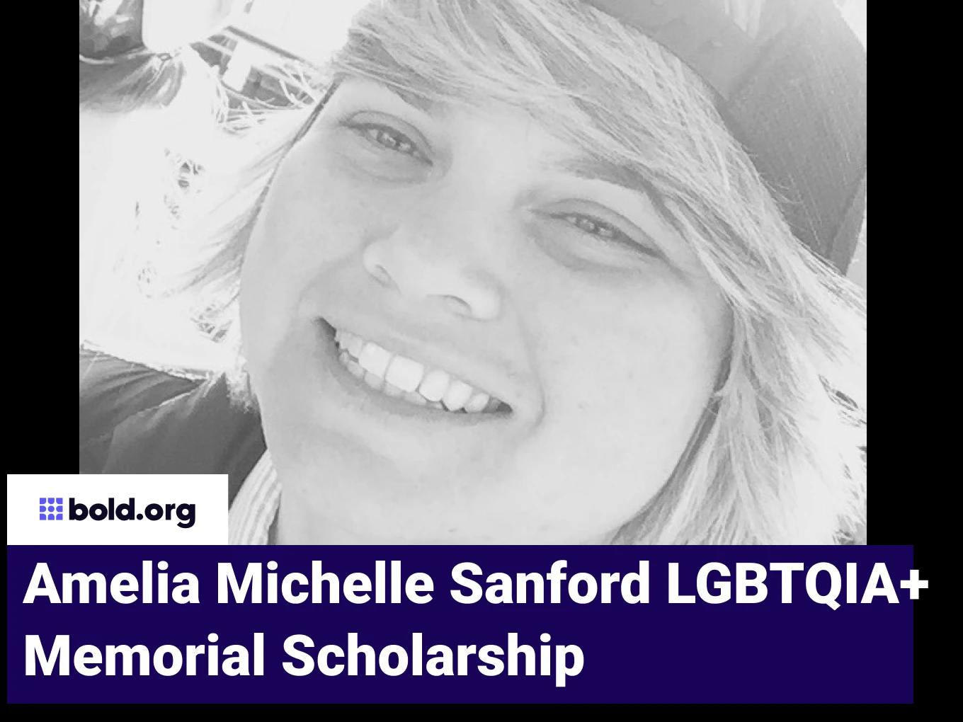 Amelia Michelle Sanford LGBTQIA+ Memorial Scholarship