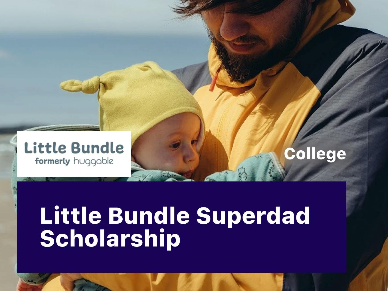Little Bundle Superdad Scholarship — College Award