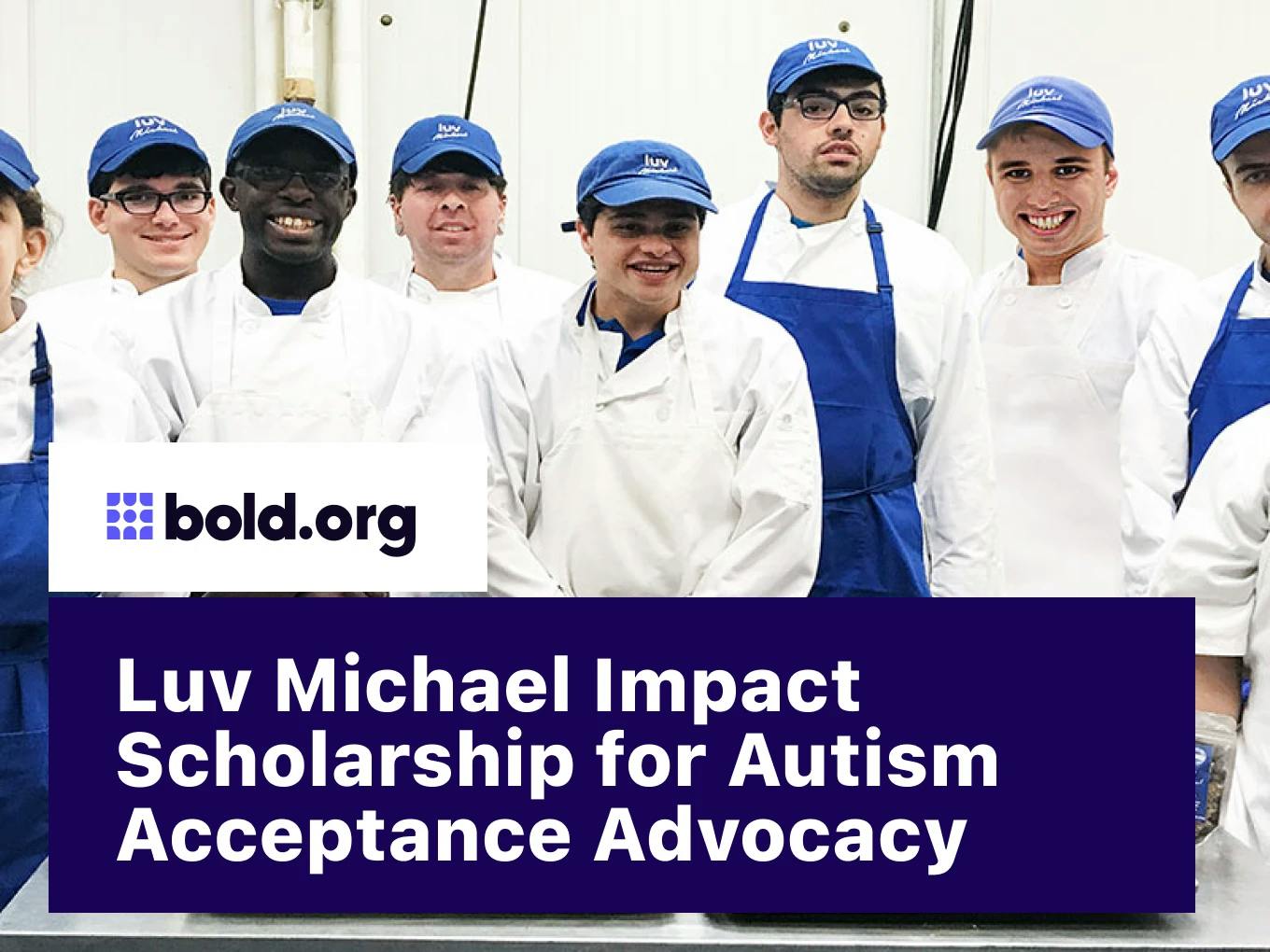 Luv Michael Impact Scholarship for Autism Acceptance Advocacy