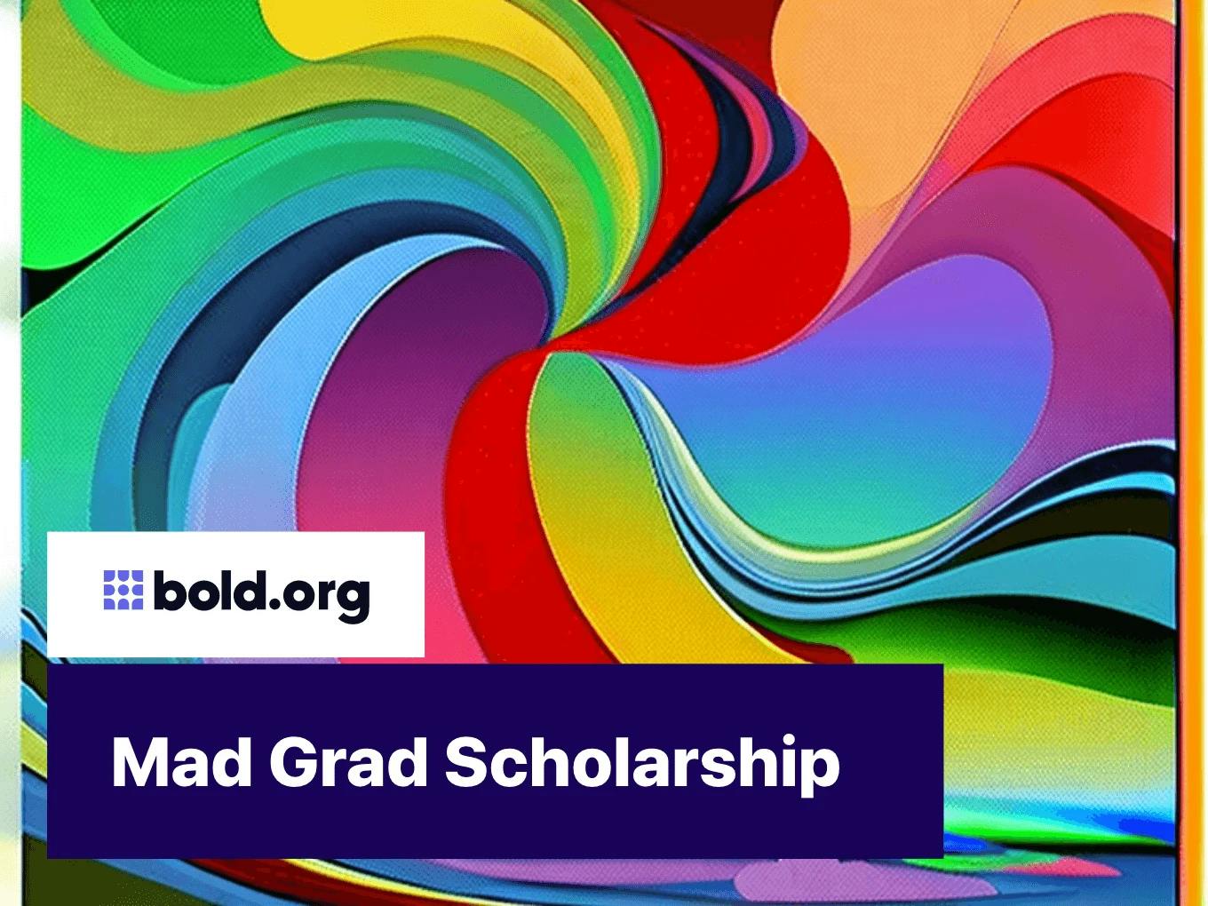 Mad Grad Scholarship