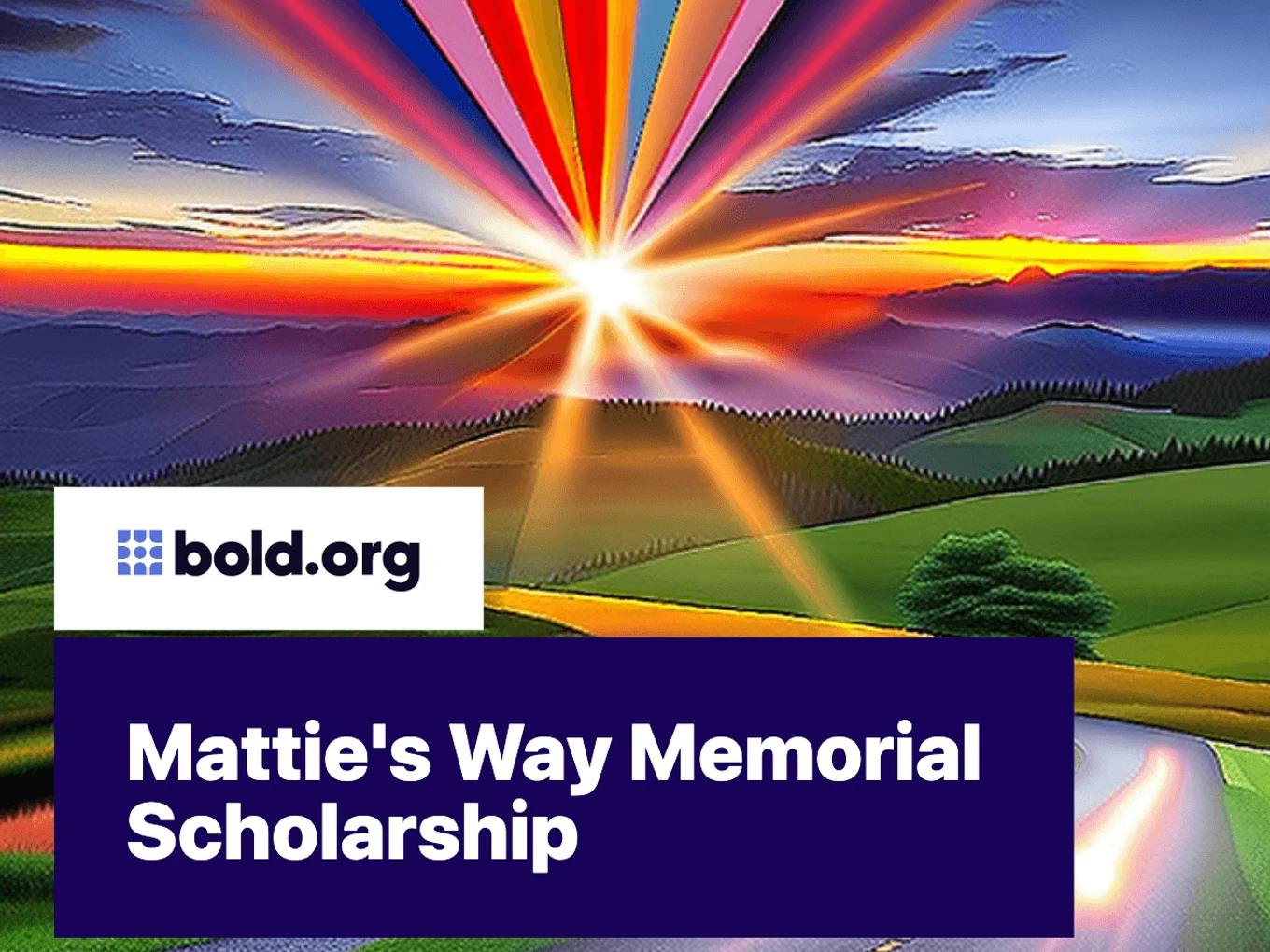 Mattie's Way Memorial Scholarship