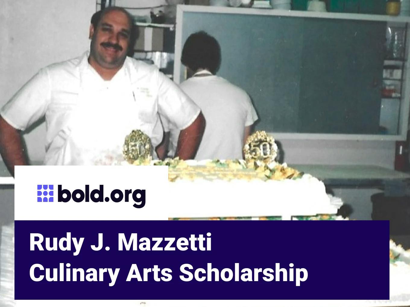 Rudy J. Mazzetti Culinary Arts Scholarship